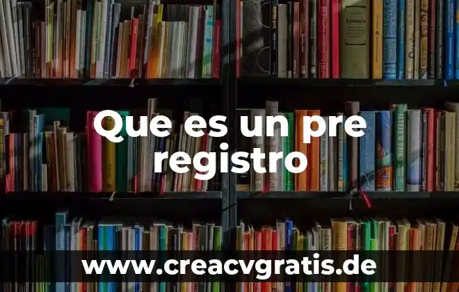 Que es un registro gilloche 4 Que es un pre registro