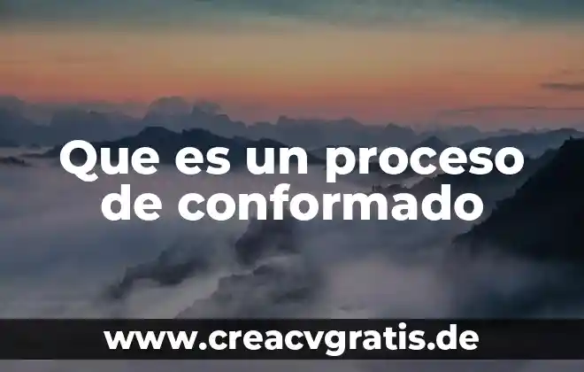 Que es c.h.c.m. alto en la sangre 4 Que es un proceso de conformado