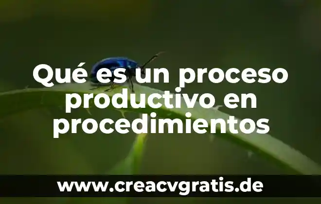 Qué es más productivo interés simple o compuesto 8 Qué es un proceso productivo en procedimientos