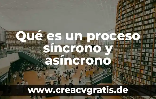 Qué es un proceso reivindicatorio 3 Qué es un proceso síncrono y asíncrono