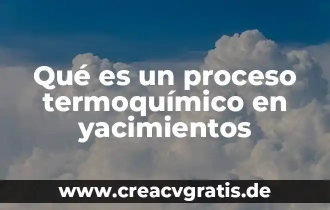 Qué es un nodo cinemática definición 5 Qué es un proceso termoquímico en yacimientos