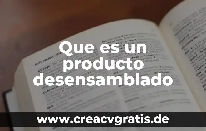 Qué es el agua producto 8 Que es un producto desensamblado