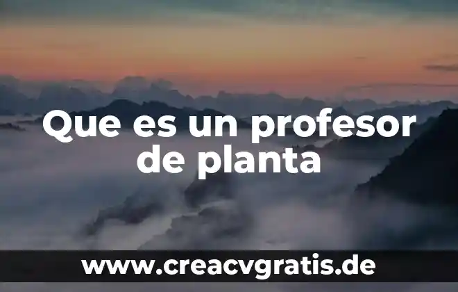 Qué es la planta vascular biología 8 Que es un profesor de planta