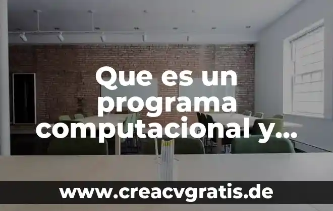 Que es un programa y tipos de programas 7 Que es un programa computacional y como se desarrola