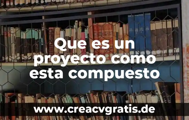 Que es el aluminio compuesto elemento o mezcla 3 Que es un proyecto como esta compuesto