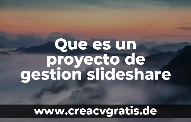 Que es un proyecto educativo slideshare 6 Que es un proyecto de gestion slideshare