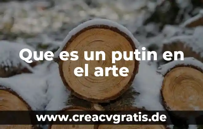 Que es arte celta 7 Que es un putin en el arte