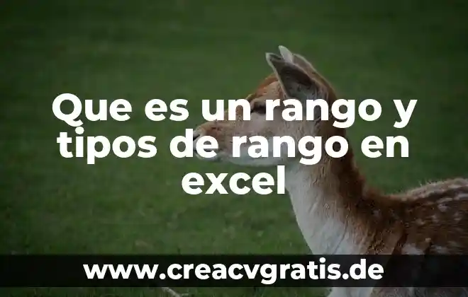 Qué es la compocision y tipos 5 Que es un rango y tipos de rango en excel
