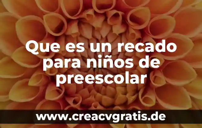 Que es un dictado explicacion niños de preescolar 3 Que es un recado para niños de preescolar