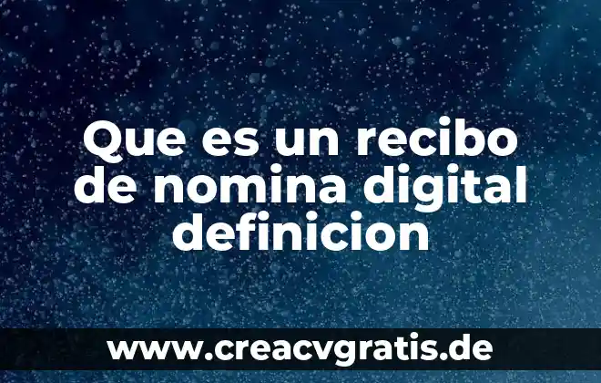 Qué es interactividad en un texto digital 6 Que es un recibo de nomina digital definicion
