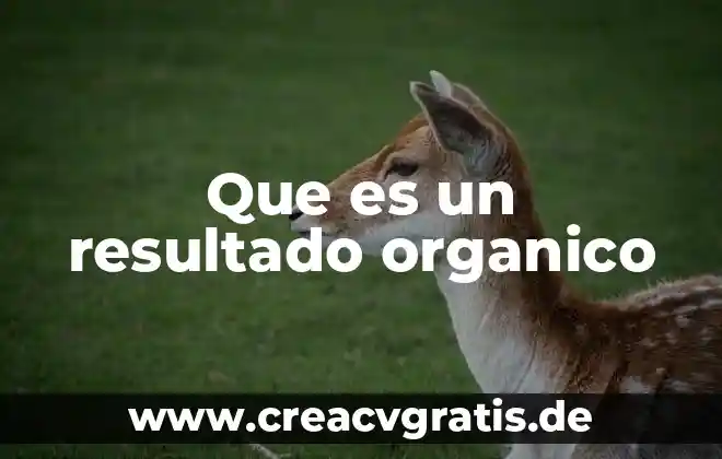Que es esqueleto organico 4 Que es un resultado organico