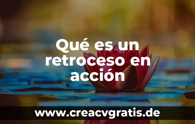 Qué es séquito significado 5 Qué es un retroceso en acción