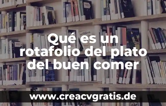 Qué es del plato del buen comer 5 Qué es un rotafolio del plato del buen comer