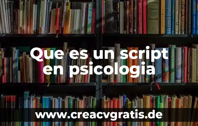 Qué es el SVA en psicología 6 Que es un script en psicologia