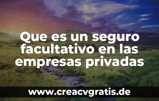 Número de seguro social último número que es 7 Que es un seguro facultativo en las empresas privadas
