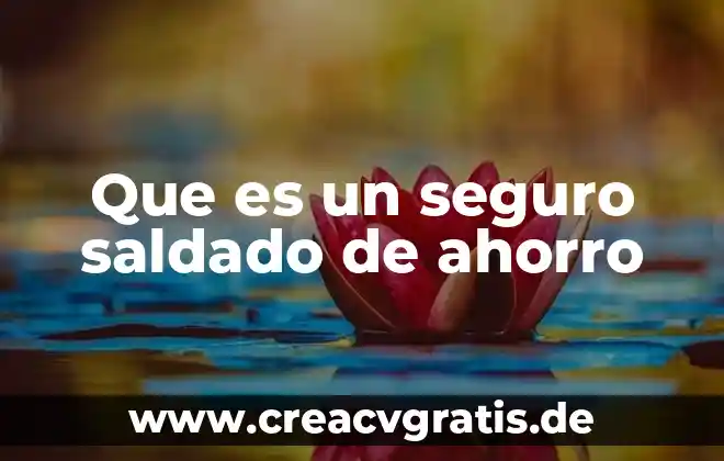 Que es el cao en el seguro social 3 Que es un seguro saldado de ahorro