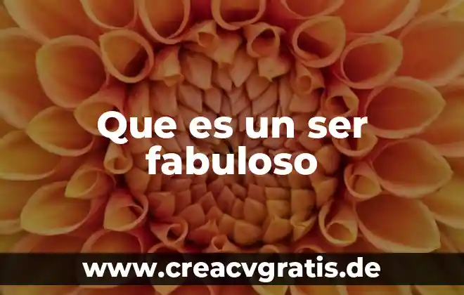 Que es ser ecléctico 7 Que es un ser fabuloso