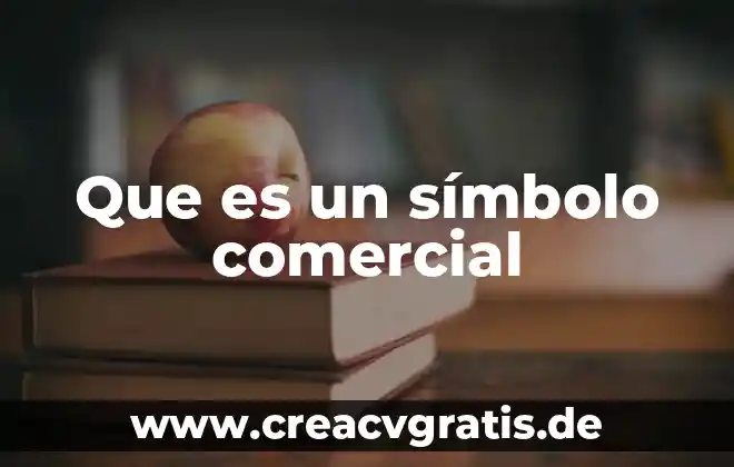 Que es comercial en informatica 3 Que es un símbolo comercial