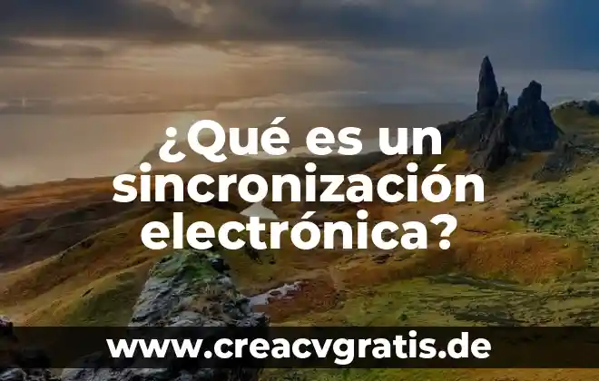 Qué es exactamente el sol 5 ¿Qué es un sincronización electrónica?