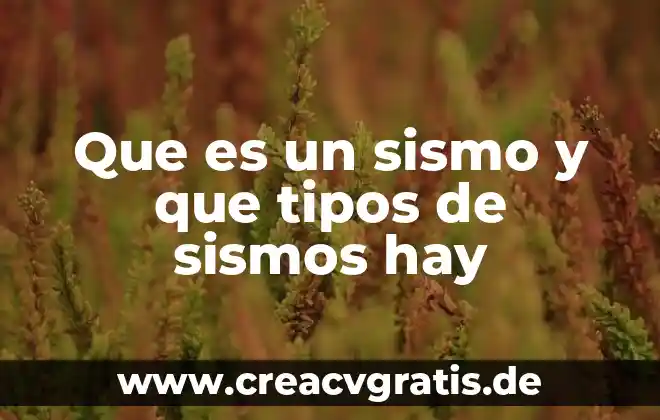 Que es violencia y cuantos tipos de violenci hay 8 Que es un sismo y que tipos de sismos hay