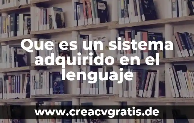 Que es resultante de un sistema de fuerzas 6 Que es un sistema adquirido en el lenguaje