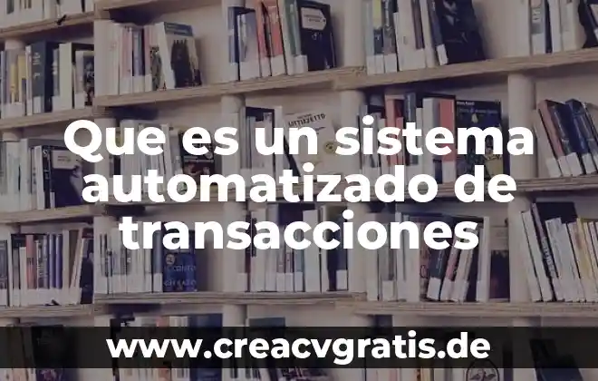 Tendu de ballet que es y su significado 3 Que es un sistema automatizado de transacciones