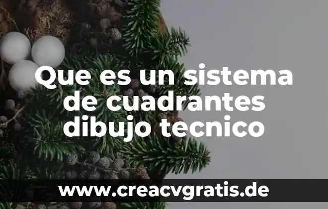 Que es el dibujo a lapiz de color 4 Que es un sistema de cuadrantes dibujo tecnico