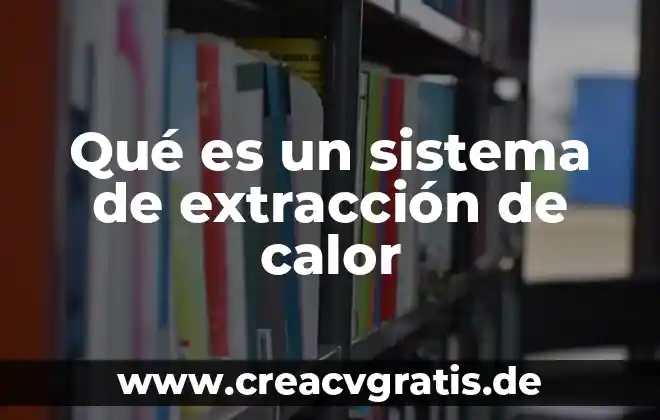Que es el lenguaje y sus tipos 8 Qué es un sistema de extracción de calor