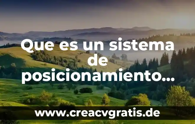 Qué es el mapa de posicionamiento de marca 6 Que es un sistema de posicionamiento solar