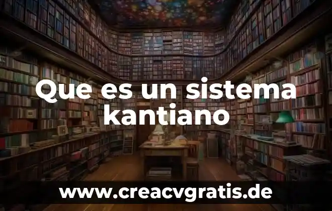 Nutricion animal que es el higado 6 Que es un sistema kantiano