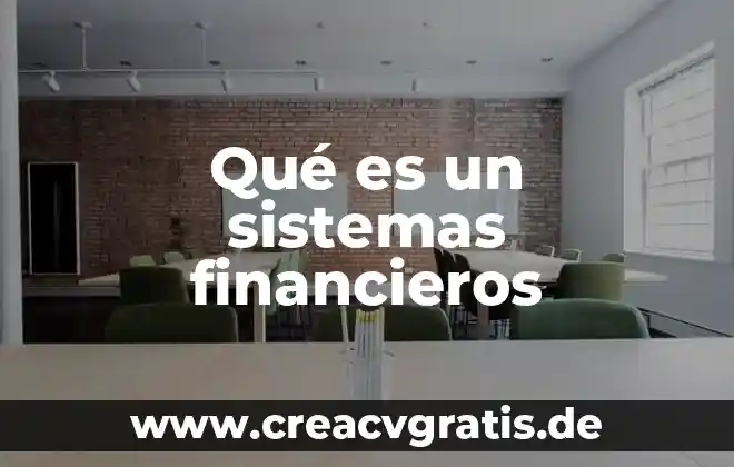Auditoria en sistemas que es 5 Qué es un sistemas financieros