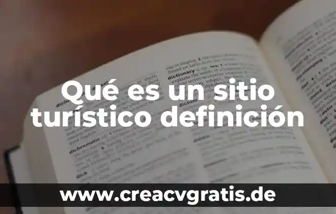 Que es galicismo definicion 7 Qué es un sitio turístico definición