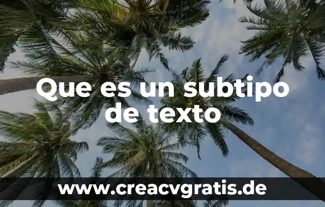 Qué es un texto escolar que significa eileen 4 Que es un subtipo de texto