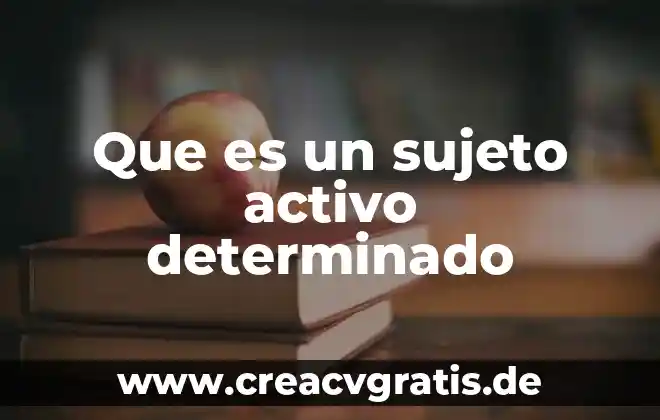 Que es el principio activo de la herbicidas 5 Que es un sujeto activo determinado