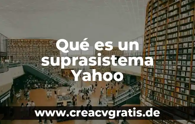 Que es la firma electronica avanzada yahoo 5 Qué es un suprasistema Yahoo
