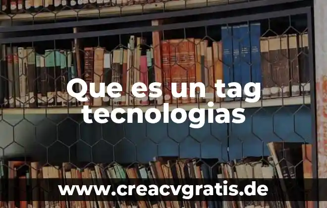 ¿Qué es la drivers de la tecnologías? 3 Que es un tag tecnologias