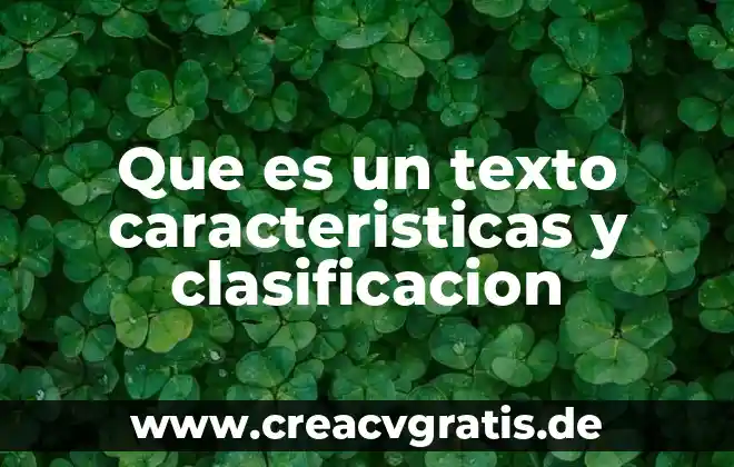 Qué es texto descriptivo técnico 4 Que es un texto caracteristicas y clasificacion