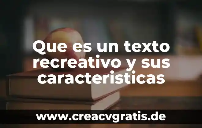 Que es un centro recreativo definicion 3 Que es un texto recreativo y sus caracteristicas