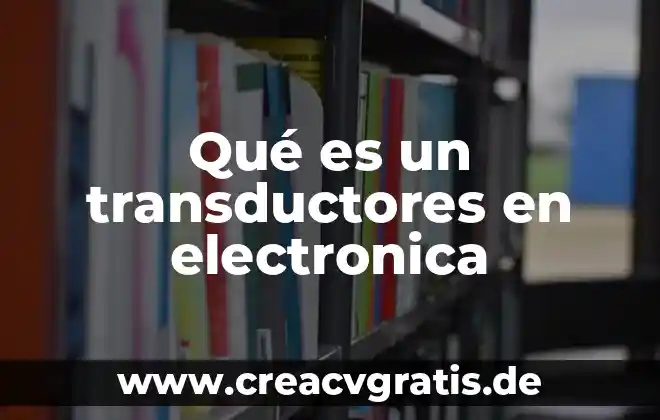 Qué es una firma electrónica base 64 7 Qué es un transductores en electronica