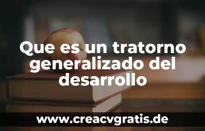 Que es el plan de alcance de un proyecto 8 Que es un tratorno generalizado del desarrollo