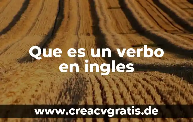 Como saber que es un verbo irregular en ingles 7 Que es un verbo en ingles
