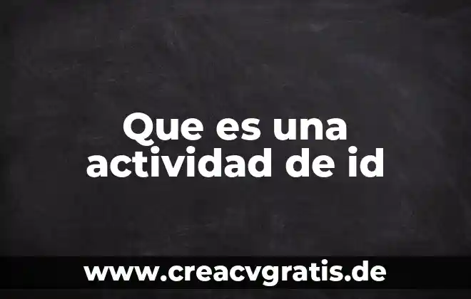 Que es densidad en el agua 5 Que es una actividad de id
