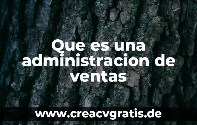 Que es el calculo de ganancias esperadas administracion 4 Que es una administracion de ventas