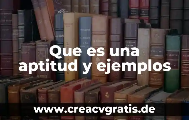 Que es dilatacion del agua 7 Que es una aptitud y ejemplos