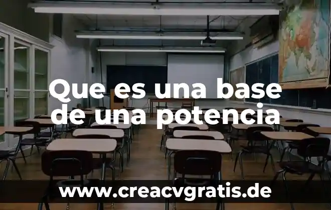 Que es defisis de base 7 Que es una base de una potencia