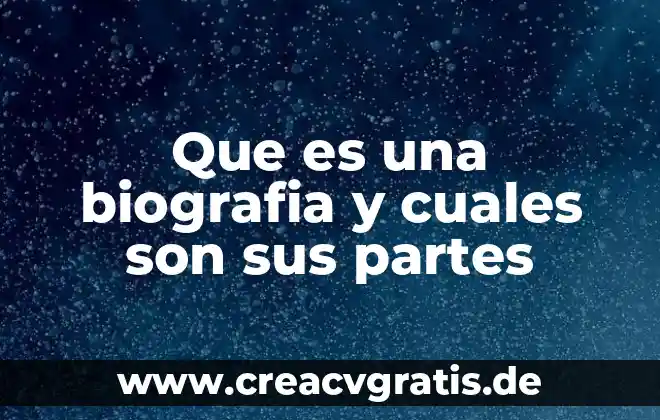 Que es la tecnologia y cuales son sus avances 4 Que es una biografia y cuales son sus partes