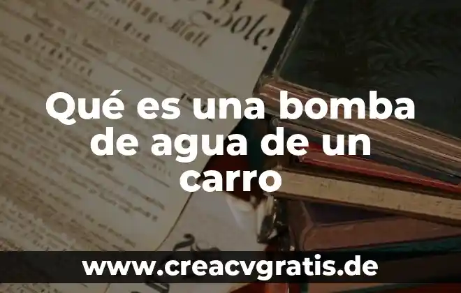 Bomba de agua que es de los limpiaparabrisas 4 Qué es una bomba de agua de un carro
