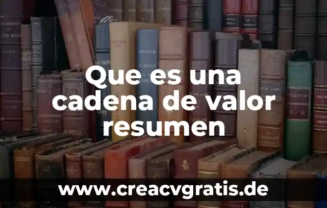 Que es valor de la justicia 4 Que es una cadena de valor resumen