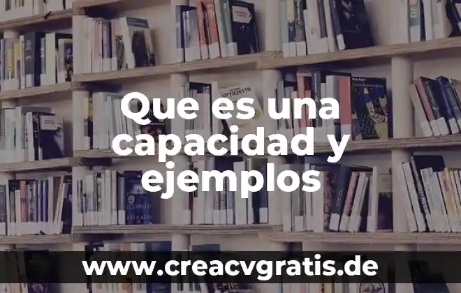 Qué es mequetrefe definición 3 Que es una capacidad y ejemplos