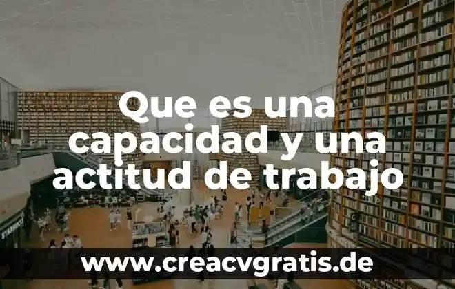 Que es el trabajo abstracto 8 Que es una capacidad y una actitud de trabajo